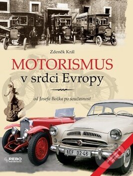 Motorismus v srdci Evropy - Zdeněk Král, Klub čtenářů, 2019