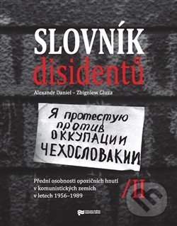 Levně Slovník disidentů II. (Přední osobnosti opozičních hnutí v komunistických zemích v letech 1956 - 1989) - kniha z kategorie Životopisy