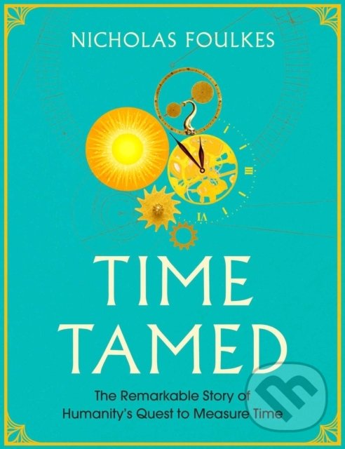 Levně Time Tamed - Nicholas Foulkes - kniha z kategorie Umenie, dizajn a architektúra