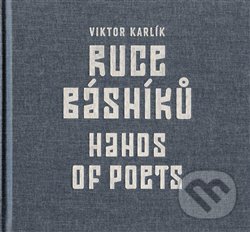 Levně Ruce básníků / Hands of Poets - Viktor Karlík