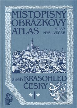 Levně Místopisný obrázkový atlas aneb Krasohled český 1. - kniha z kategorie Miestopisy
