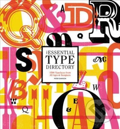 Levně The Essential Type Directory (A Sourcebook of Over 1,800 Typefaces and Their Histories) - kniha z kategorie Umenie, dizajn a architektúra