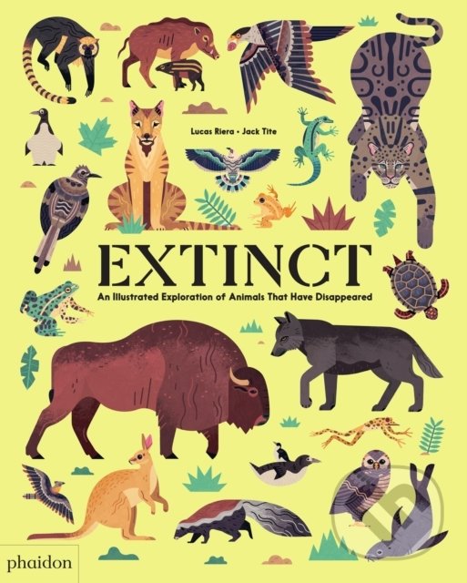 Levně Extinct (An Illustrated Exploration of Animals That Have Disappeared) - kniha z kategorie Naučné knihy