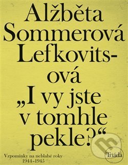 Levně I vy jste v tomhle pekle? (Vzpomínky na neblahé roky 1944–1945) - kniha z kategorie 20. storočia