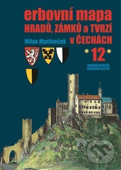 Levně Erbovní mapa hradů, zámků a tvrzí v Čechách 12 - Milan Mysliveček - kniha z kategorie História