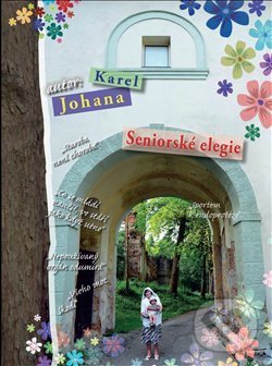 Levně Seniorské elegie - Karel Johana - kniha z kategorie Beletria
