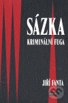 Levně Sázka (Kriminální fuga) - Jiří Fanta - kniha z kategorie Detektívky, trilery a horory