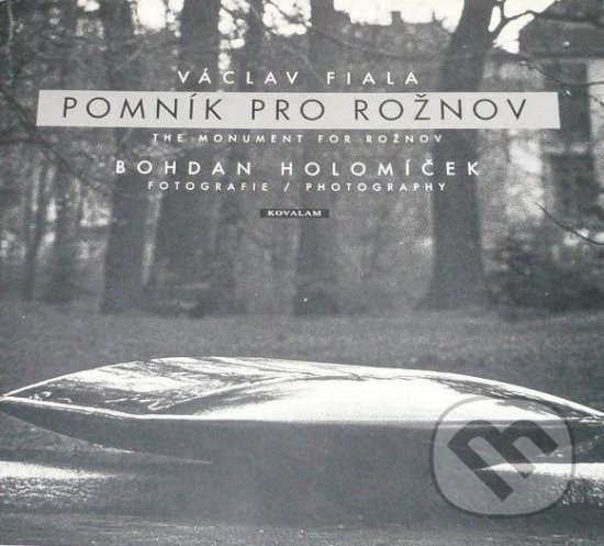 Levně Pomník pro Rožnov (Holomíček) - Václav Fiala - kniha z kategorie Fotografie