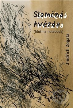 Levně Slaměná hvězda ((hlušina notebook)) - Jindřich Zogata - kniha z kategorie Beletria