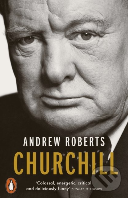 Churchill - Andrew Roberts, Penguin Books, 2019