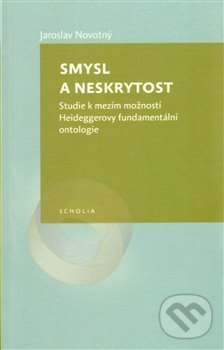 Smysl a neskrytost - Jaroslav Novotný, Togga, 2014