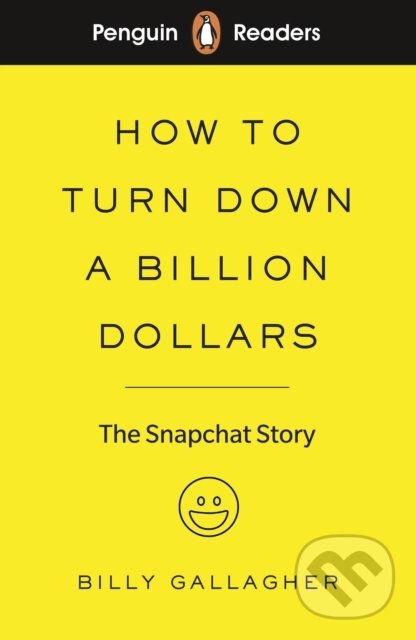 Levně How to Turn Down a Billion Dollars (Penguin Reader - Level 2) - kniha z kategorie Podnikanie