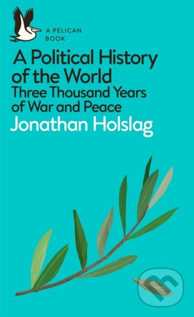 Levně A Political History of the World (Three Thousand Years of War and Peace) - kniha z kategorie História