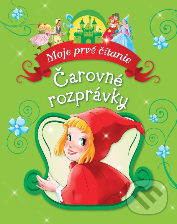 Levně Čarovné rozprávky (Moje prvé čítanie) - kniha z kategorie Rozprávky