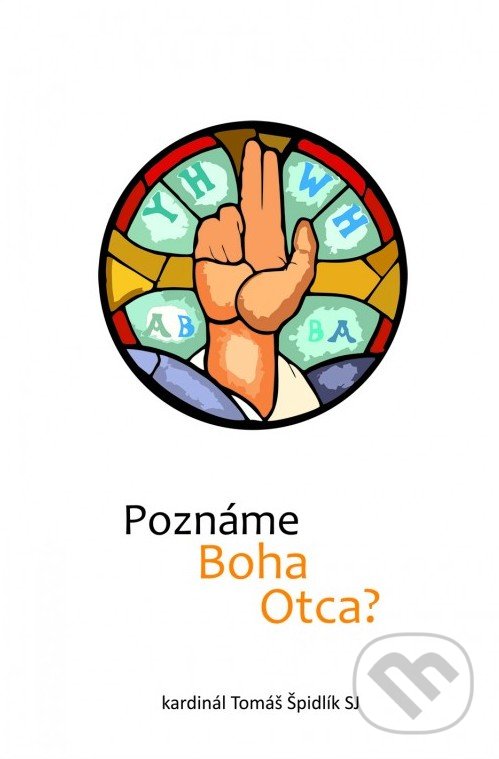 Levně Poznáme Boha Otca? - Tomáš Špidlík - kniha z kategorie Duchovný život
