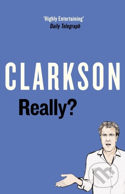 Kniha: Really? (Jeremy Clarkson). Michael Joseph, 2019
