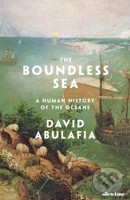 Kniha: The Boundless Sea (David Abulafia). Allen Lane, 2019
