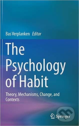 Levně The Psychology of Habit (Theory, Mechanisms, Change, and Contexts) - kniha z kategorie Psychológia