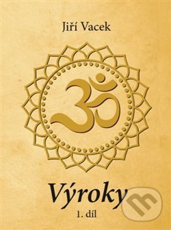 Levně Výroky 1. díl - Jiří Vacek - kniha z kategorie Spiritualita