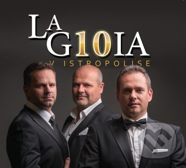Levně La Gioia: La Gioia v Istropolise - La Gioia