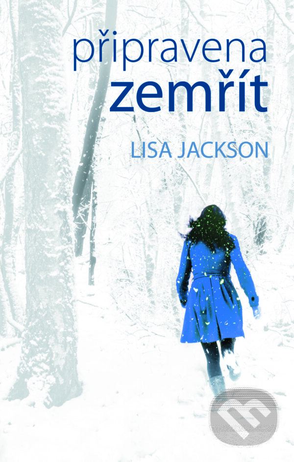E-kniha: Připravena zemřít (Lisa Jackson). Domino, 2016