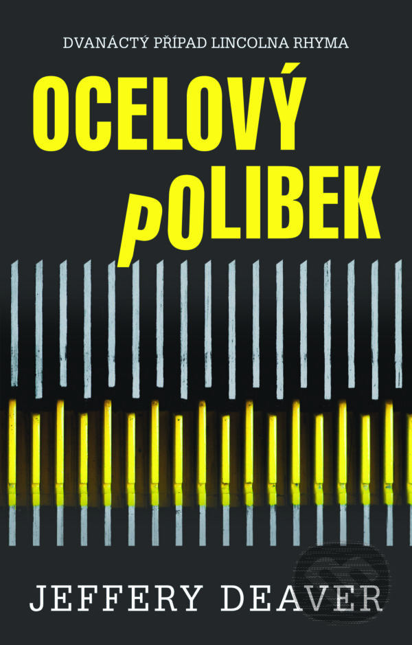 E-kniha: Ocelový polibek (Jeffery Deaver). Domino, 2016