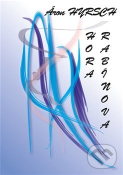 Kniha: Hora rabínova (Áron Hyrsch). Powerprint, 2019