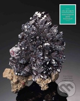 Levně Jáchymov (Mineralogická perla Krušnohoří) - Pavel Škácha, Jakub Plašil, Vladimír Horák - kniha z kategorie Mineralógia