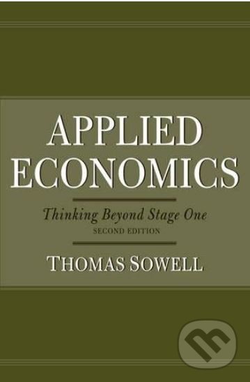 Levně Applied Economics (Thinking Beyond Stage One) - Thomas Sowell - kniha z kategorie Ekonómia