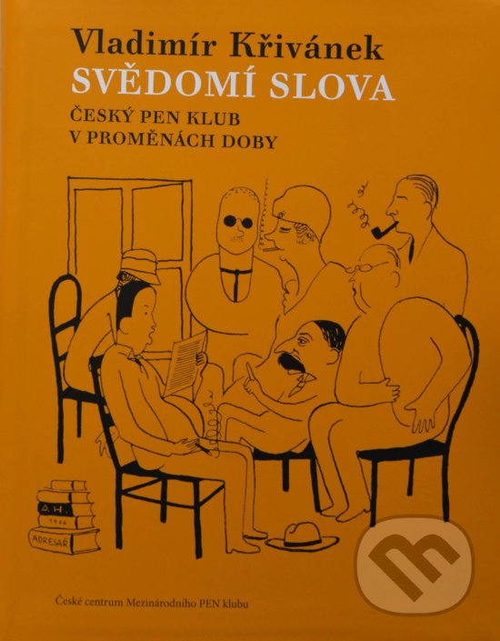 Levně Svědomí slova (Český Pen klub v proměnách doby) - Vladimír Křivánek - kniha z kategorie História