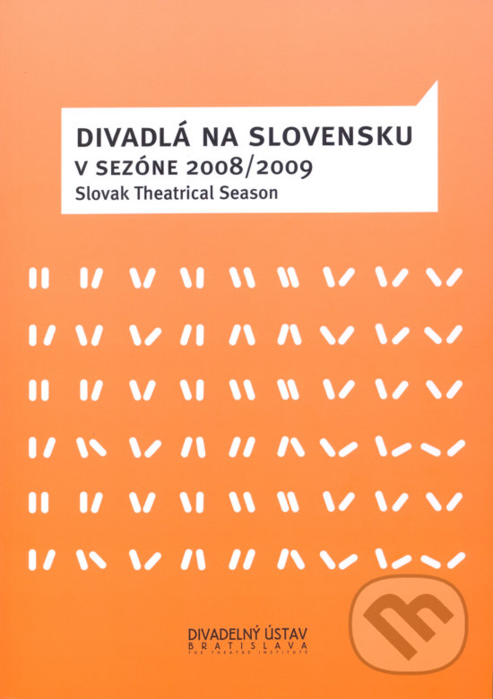 Levně Divadlá na Slovensku v sezóne 2008/2009 (Slovak Theatrical Season) - kniha z kategorie Divadlo
