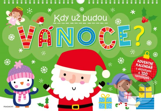 Levně Kdy už budou Vánoce? (Adventní kalendář s aktivitami + 100 samolepek)