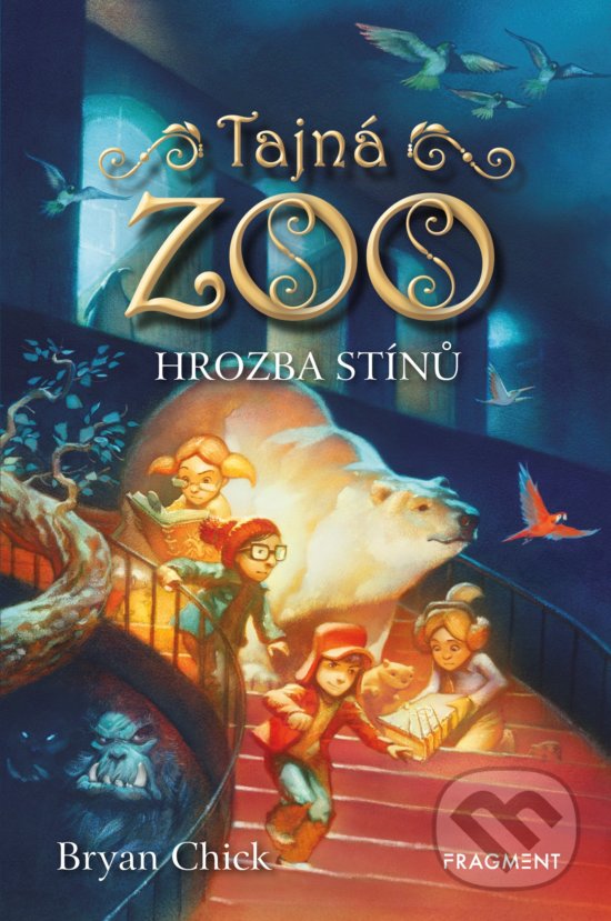Levně Tajná ZOO: Hrozba stínů - Bryan Chick - kniha z kategorie Beletria