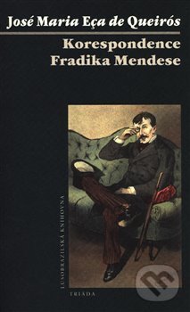 Levně Korespondence Fradiqua Mendese - José Maria Eça de Queirós - kniha z kategorie Spoločenská beletria