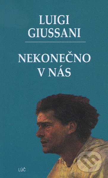 Levně Nekonečno v nás - Luigi Giussani - kniha z kategorie Spiritualita