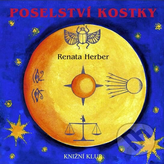 Poselství kostky - Renata Herber, Knižní klub, 2006