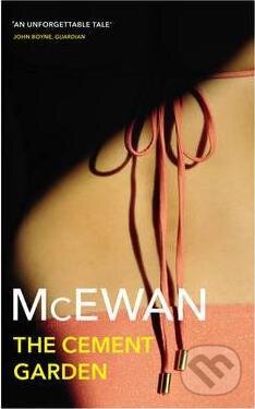 Levně The Cement Garden - Ian McEwan - kniha z kategorie Detektívky