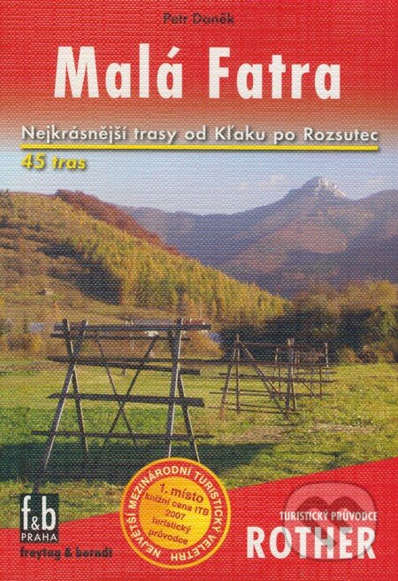 Levně WF 47 Malá Fatra - Rother (Nejkrásnější trasy od Kľaky po Rozsutec (45 tras)) - kniha z kategorie Sprievodcovia