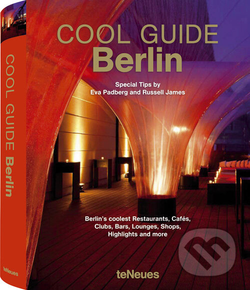 Levně Cool Guide Berlin (Special Tips by Eva Padberg & Russell James) - kniha z kategorie Umenie, dizajn a architektúra
