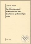 Levně Psychika osobnosti v období závažných životních a společenských změn - kniha z kategorie Psychológia