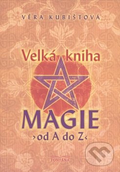 Velká kniha magie - Věra Kubištová, Fontána, 2009