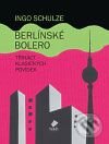 Levně Berlínské Bolero - Ingo Schulze - kniha z kategorie Životopisy