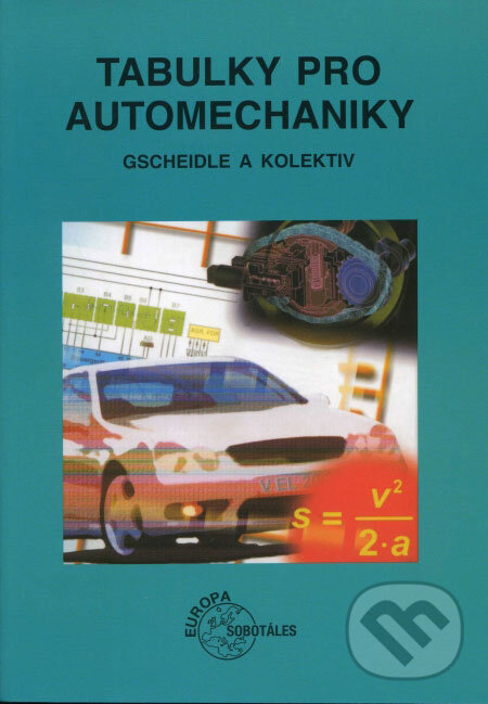 Kniha: Tabulky pro automechaniky (Gscheidle a kolektív). Europa Sobotáles, 2009