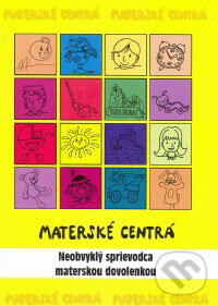 Kniha: Materské centrá (Únia materských centier). Únia materských centier, 2008