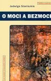 Levně O moci a bezmoci - Jadwiga Staniszkis - kniha z kategorie Politológia a politika