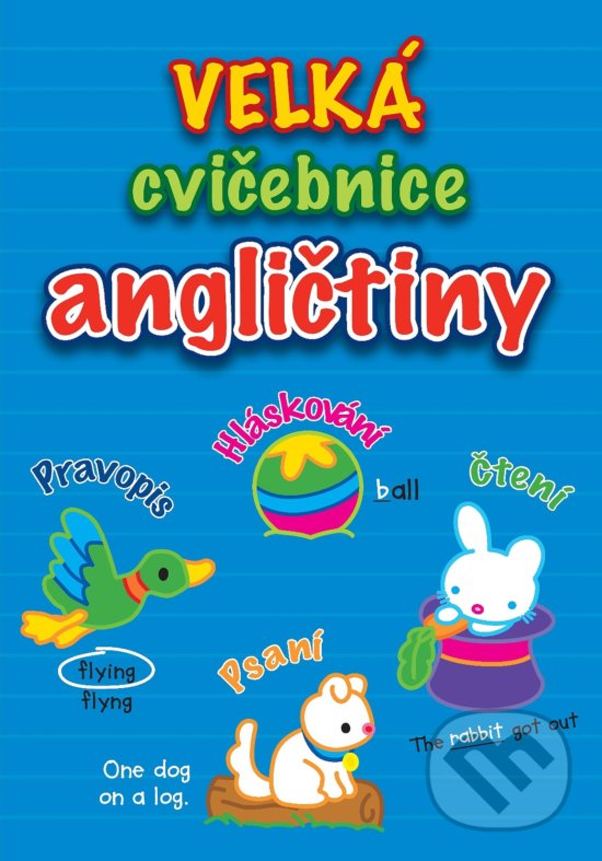 Levně Velká cvičebnice angličtiny (Pravopis, Hláskování, Čtení, Psaní) - kniha z kategorie Jazykové učebnice a slovníky