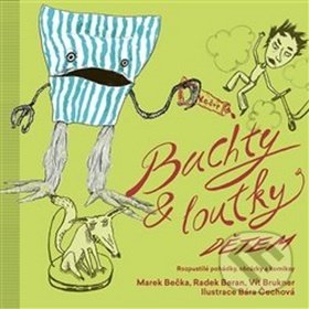 Levně Buchty a loutky dětem (Rozpustilé pohádky, obrázky a komiksy) - kniha z kategorie Rozprávky