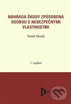 Levně Náhrada škody způsobená osobou s nebezpečnými vlastnostmi - kniha z kategorie Právo
