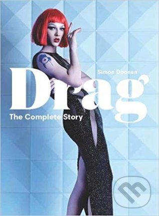 Levně Drag (The Complete Story) - Simon Doonan - kniha z kategorie Móda