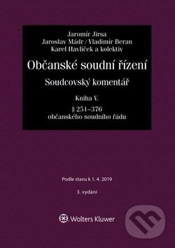 Levně Občanské soudní řízení Kniha V. (Soudcovský komentář, § 251 až 376) - kniha z kategorie Občianske právo